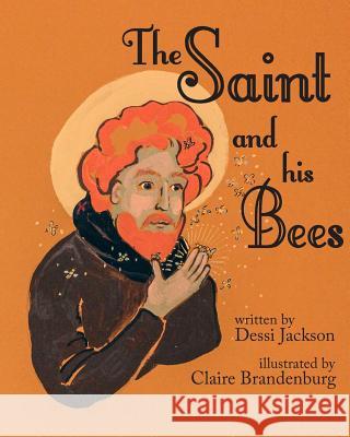 The Saint and his Bees Jackson, Dessi 9781623954871 Xist Publishing - książka