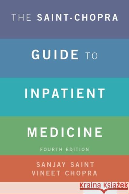 The Saint-Chopra Guide to Inpatient Medicine Sanjay Saint Vineet Chopra Sanjay Saint 9780190862800 Oxford University Press, USA - książka