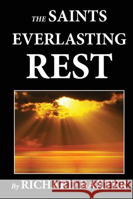 The Saint's Everlasting Rest Richard Baxter Benjamin Fawcett 9781478190141 Createspace - książka