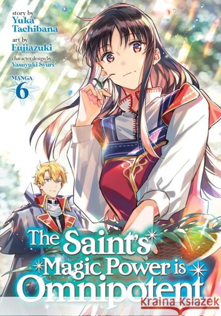 The Saint's Magic Power is Omnipotent (Manga) Vol. 6 Yuka Tachibana 9781638583080 Seven Seas Entertainment, LLC - książka