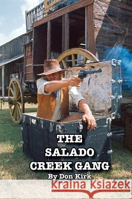 The Salado Creek Gang Don Kirk 9781732007512 Old West Company - książka