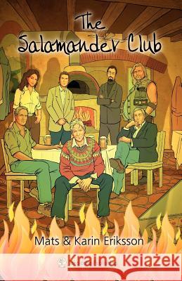 The Salamander Club: An Evolutionary Novel Mats And Karin Eriksson Angus Cameron 9781479355136 Createspace - książka