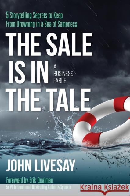 The Sale Is in the Tale Livesay John Livesay 9798985449709 Lexicon Public Relations - książka