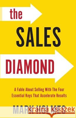 The Sales Diamond Mark Holmes (University of Cambridge Veterinary School) 9781619846838 Gatekeeper Press - książka