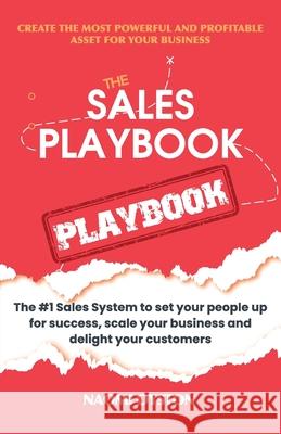 The Sales Playbook Playbook: The #1 Sales System to set your people up for success, scale your business and delight your customers Naomi Oyston 9781763541900 Shine Executive - książka