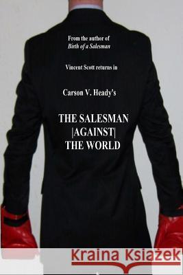 The Salesman Against the World Carson V. Heady 9781495964022 Createspace - książka