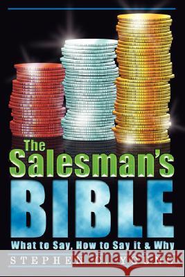 The Salesman's Bible: What to Say, How to Say It & Why Chen Young, Stephen Kenneth 9780980883909 Sales Savior Media - książka