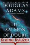 The Salmon of Doubt: Hitchhiking the Galaxy One Last Time Douglas Adams Christopher Cerf 9780345460950 Ballantine Books