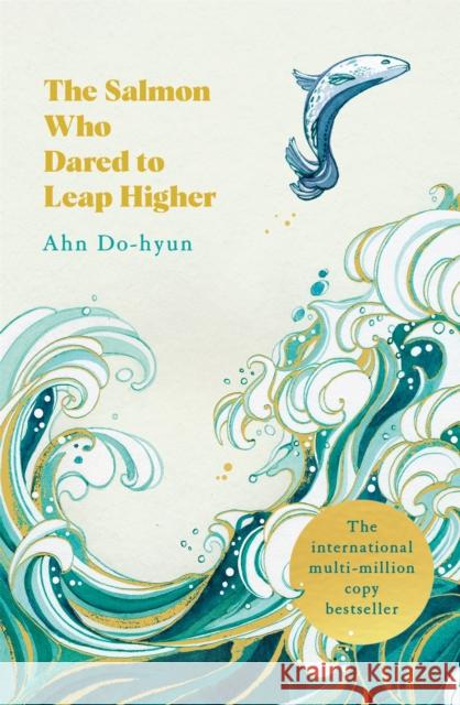 The Salmon Who Dared to Leap Higher: The Korean Multi-Million Copy Bestseller Ahn Do-hyun 9781035034628 Pan Macmillan - książka