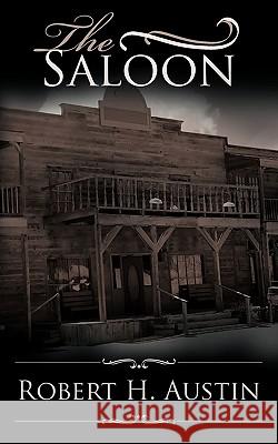 The Saloon Robert Austin 9781440159718 iUniverse - książka