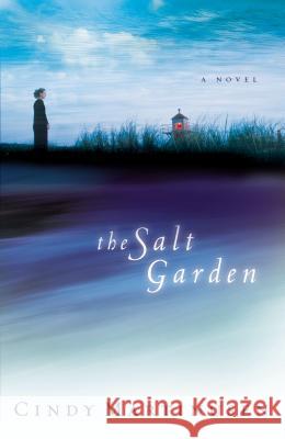 The Salt Garden Cindy McCormick Martinusen 9781595542922 Westbow Press - książka