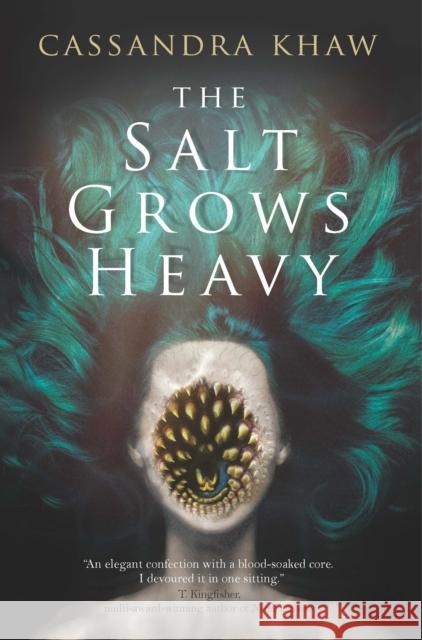 The Salt Grows Heavy Cassandra Khaw 9781835413517 Titan Books Ltd - książka