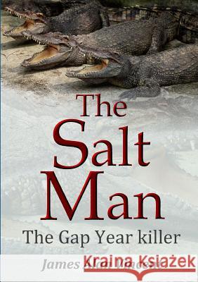 The Salt Man: The Gap Year killer James Alan Vincent 9780244316068 Lulu.com - książka