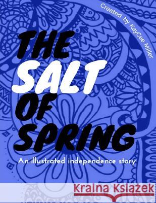 The Salt of Spring Kaycee Miller 9781387357512 Lulu.com - książka