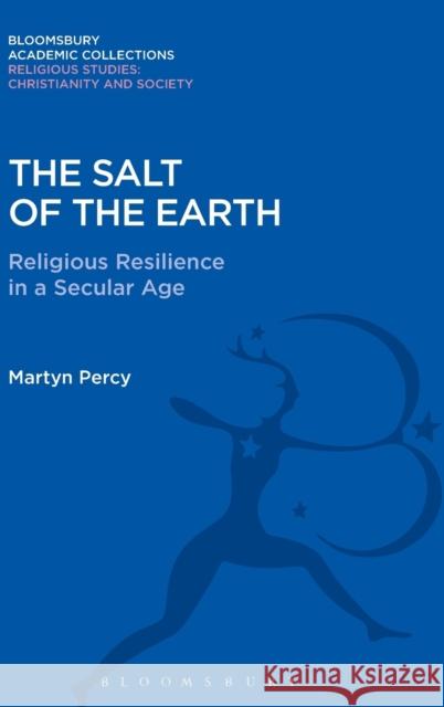 The Salt of the Earth: Religious Resilience in a Secular Age Martyn Percy 9781474281553 Bloomsbury Academic - książka