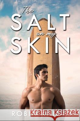 The Salt on my Skin Robin Knight 9798474210247 Independently Published - książka