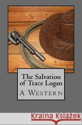 The Salvation of Trace Logan: A Western R. Annan 9781942338550 One Vision Publishing - książka