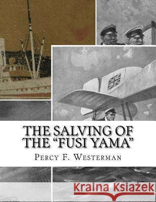 The Salving Of The Fusi Yama: A Post-War Story of the Sea Westerman, Percy F. 9781535207614 Createspace Independent Publishing Platform - książka