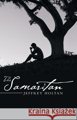 The Samaritan Jeffrey Holtan 9781512766264 Westbow Press - książka