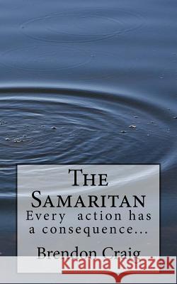 The Samaritan B. Craig 9781533585271 Createspace Independent Publishing Platform - książka