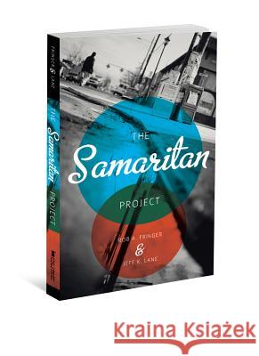 The Samaritan Project Rob A. Fringer Jeff K. Lane 9780834128392 House Studio - książka