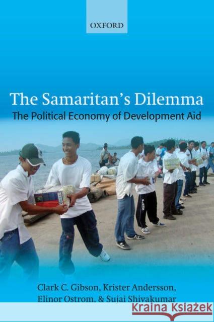 The Samaritan's Dilemma: The Political Economy of Development Aid Gibson, Clark C. 9780199278848 Oxford University Press, USA - książka