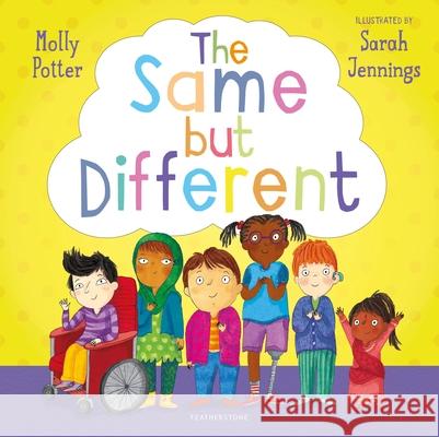 The Same But Different: A Let’s Talk picture book to help young children understand diversity Molly Potter 9781472978028 Bloomsbury Publishing PLC - książka