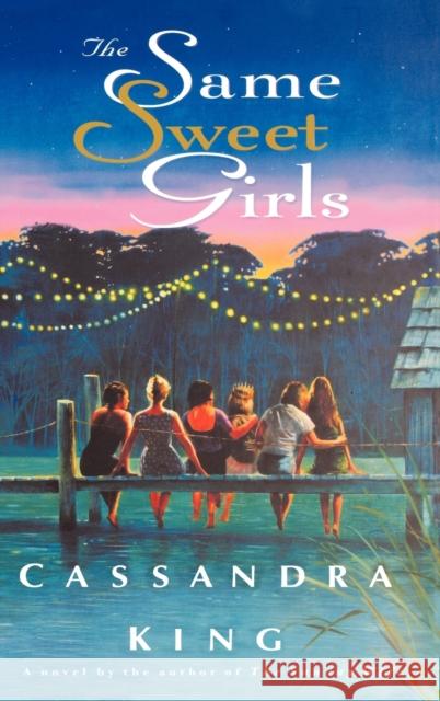 The Same Sweet Girls Cassandra King 9781401300388 Hyperion Books - książka