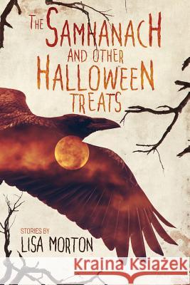 The Samhanach and Other Halloween Treats Lisa Morton 9781947654068 JournalStone - książka