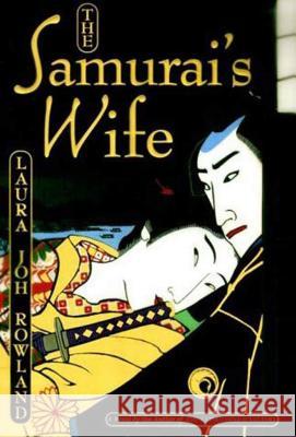 The Samurai's Wife Laura Joh Rowland 9781250035783 Minotaur Books - książka