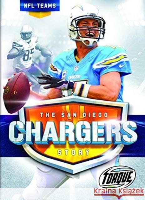 The San Diego Chargers Story Allan Morey 9781626173804 Bellwether Media Inc. - książka