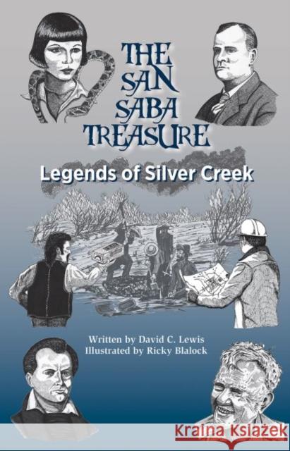 The San Saba Treasure: Legends of Silver Creek David Lewis 9781574417357 University of North Texas Press - książka
