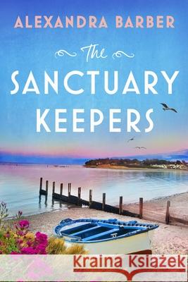 The Sanctuary Keepers Alexandra Barber 9781837002214 Storm Publishing Ltd - książka