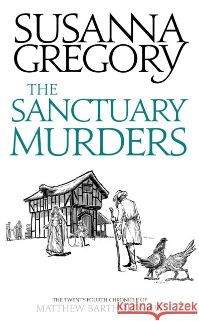 The Sanctuary Murders: The Twenty-Fourth Chronicle of Matthew Bartholomew Susanna Gregory 9780751562668 Sphere - książka