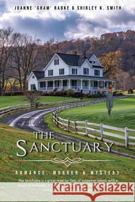 The Sanctuary: Romance, Murder & Mystery Joanne Radke, Shirley K Smith 9798890917676 Readersmagnet LLC - książka