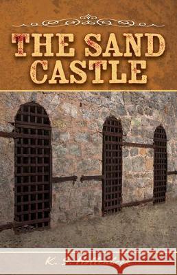 The Sand Castle K. S. Hollenbeck 9781432868543 Five Star Publishing - książka