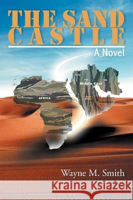 The Sand Castle Wayne M. Smith 9781469152271 Xlibris Corporation - książka