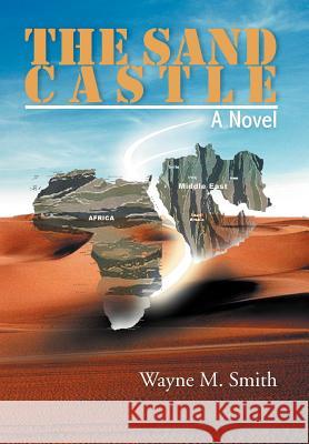 The Sand Castle Wayne M. Smith 9781469152288 Xlibris Corporation - książka