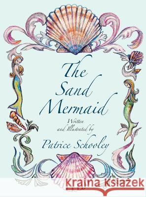 The Sand Mermaid Patrice Schooley 9780983207436 Enchantment Press - książka