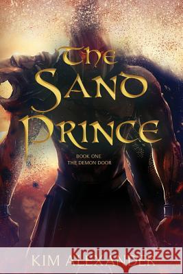 The Sand Prince Kim Alexander 9781726368445 Createspace Independent Publishing Platform - książka