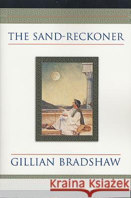 The Sand-Reckoner Bradshaw, Gillian 9780312875817 Forge - książka
