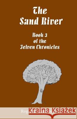 The Sand River: Book #3 of The Shiberals Campbell, Roger C. 9781497515246 Createspace - książka