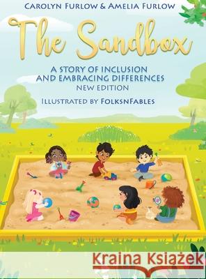 The Sandbox A Story of Inclusion and Embracing Differences Carolyn Furlow Amelia Furlow 9781737998747 Diverse Dimensions, LLC - książka