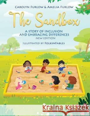 The Sandbox A Story of Inclusion and Embracing Differences Carolyn Furlow Amelia Furlow 9781737998754 Diverse Dimensions, LLC - książka