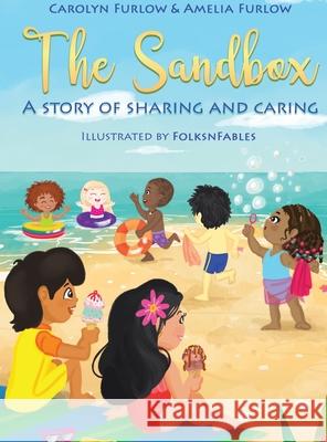 The Sandbox A Story Of Sharing and Caring Carolyn C. Furlow Amelia G. Furlow 9781737998723 Diverse Dimensions, LLC - książka