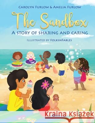 The Sandbox A Story Of Sharing And Caring Carolyn C. Furlow Amelia G. Furlow 9781737998730 Diverse Dimensions, LLC - książka