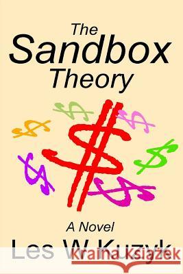 The Sandbox Theory Les W. Kuzyk 9781499362800 Createspace - książka