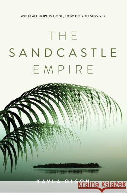 The Sandcastle Empire Kayla Olson 9780062484888 Harper Teen - książka