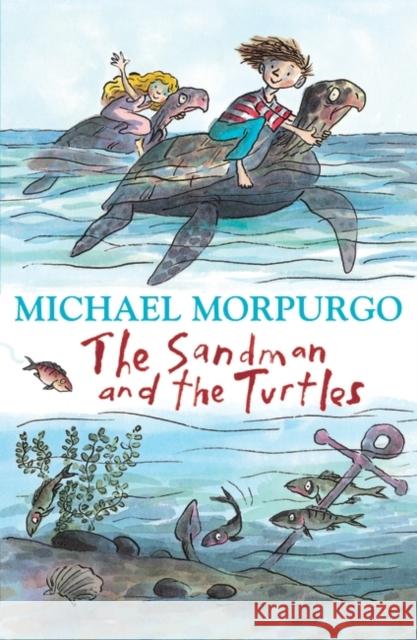 The Sandman and the Turtles Michael Morpurgo 9781405226677 HarperCollins Publishers - książka