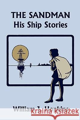 The Sandman: His Ship Stories (Yesterday's Classics) Hopkins, William J. 9781599153025 Yesterday's Classics - książka